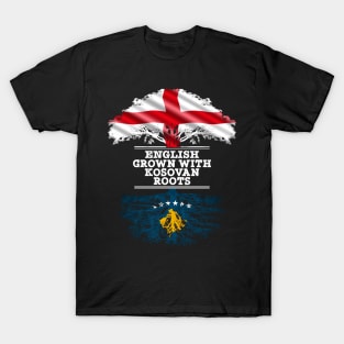 English Grown With Kosovan Roots - Gift for Kosovan With Roots From Kosovo T-Shirt